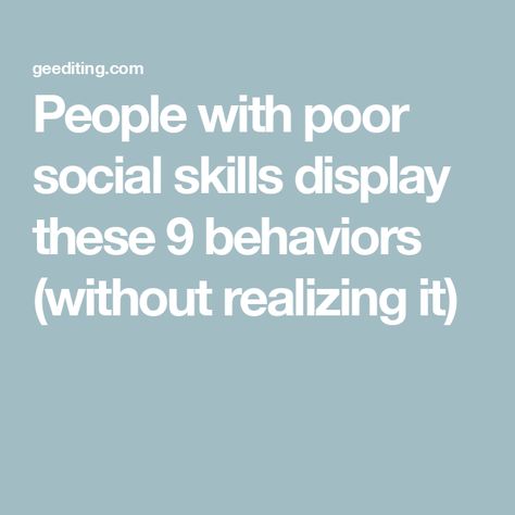 People with poor social skills display these 9 behaviors (without realizing it) Skills Quote, Reading People, Social Cues, Relationship Skills, Lack Of Empathy, Nonverbal Communication, Angel Prayers, How To Read People, Social Awareness