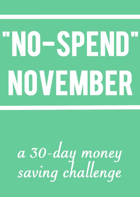 No-Spend November: A 30-Day Money Saving Challenge that will help you get ready for the holiday season! No Spend, No Spend Challenge, Saving Challenge, Home Budget, Money Challenge, Show Me The Money, Budget Saving, Money Saving Challenge, Savings Plan