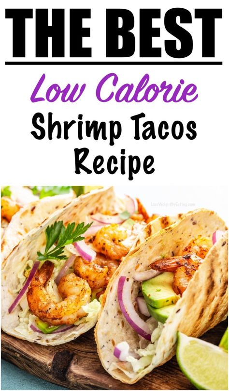 Healthy Shrimp Tacos Recipe (Just 179 Calories!) | Lose Weight By Eating Low Cal Shrimp Recipes, Low Calorie Shrimp Tacos, Best Shrimp Taco Recipe, Healthy Shrimp Tacos, Shrimp Tacos Recipe, Shrimp Tacos Easy, Homemade Slaw, Shrimp Taco, Shrimp Taco Recipes