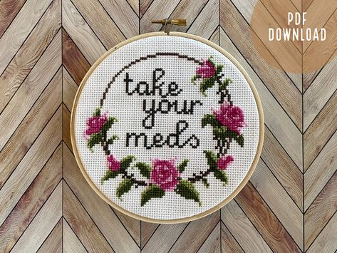 Cross-Stitch Pattern - "Take Meds" | Bordado a mano, Bordado, Tejidos . #Take_Your_Meds_Embroidery #Take_Your_Meds_Cross_Stitch #Easy_Flower_Cross_Stitch_Pattern #Medical_Cross_Stitch Take Your Meds Embroidery, Aggressive Cross Stitch, Take Your Meds Cross Stitch, Funny Bathroom Cross Stitch, Sassy Cross Stitch Patterns, Sarcastic Cross Stitch Patterns Free, Embroidery Funny Quotes, Cross Stitch Ideas Projects, Cross Stiching Ideas Unique