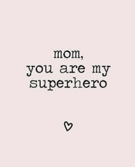 My mom IS Supermom. My Mom Is The Strongest Person I Know, Julia Dunne, Mom Aesthetic Quotes, Momma Quotes, My Everything Quotes, You Are My Superhero, Diego Hargreeves, I Love My Mum, Vision Board Pics