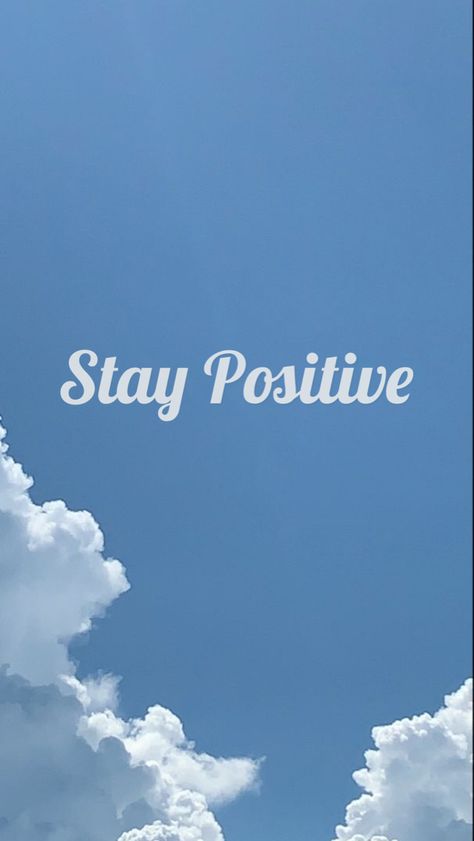 Stay Positive Wallpaper, Positive Wallpaper, Cloud Background, Positive Wallpapers, Wall Papers, Stay Positive, Staying Positive, Work Hard, Aesthetic Wallpapers