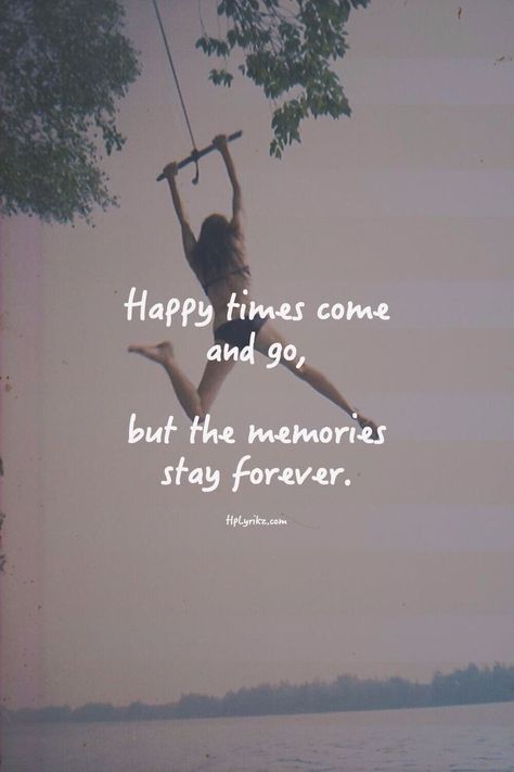 happy times come and go, but the memories stay forever #quote #summer Citation Souvenir, Quotes Memories, Deep Texts, Best Friendship Quotes, Frases Tumblr, Happy Times, Summer Quotes, Super Quotes, Memories Quotes