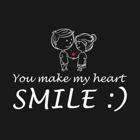 You Make My Heart Happy, You Make My Heart Smile, You Made My Day, You Are My Heart, Love My Wife Quotes, Distance Love Quotes, Morning Love Quotes, My Heart Is Yours, Love Quotes With Images