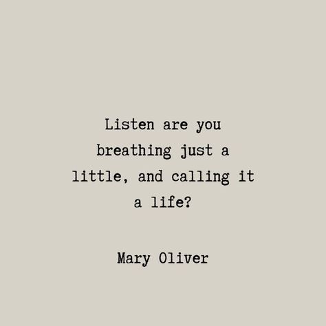 Mary Oliver Poems Quotes, Task Paralysis, Mary Oliver Quotes, Mary Oliver Poems, Mary Oliver, Senior Quotes, Favorite Book Quotes, Summer Quotes, Poetry Words