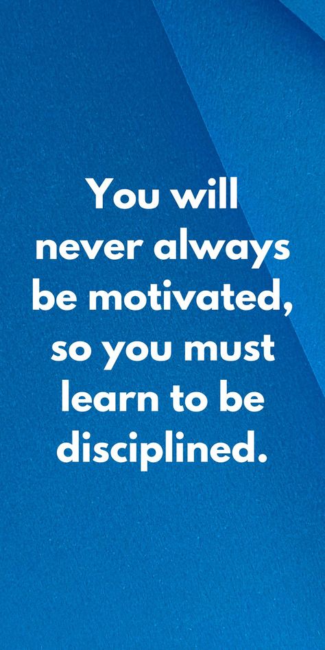 You will never always be motivated, so you must learn to be disciplined. Trading Tricks, Motivation Thought, Powerful Lines, Be Disciplined, Failure Is Not Fatal, Winning Quotes, Quotes For Motivation, Comedy Clips, Life Choices Quotes