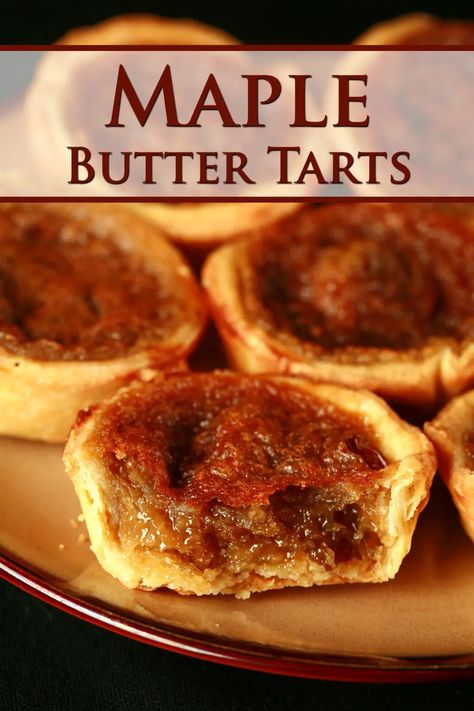 Maple Butter Tarts - Celebration Generation Easy Butter Tarts Filling, Canadian Treats, Maple Tarts, Best Butter Tart Recipe, Fall Bakery, Pastry Crust Recipe, Maple Butter Recipe, Tart Shells Recipe, Butter Tart Squares