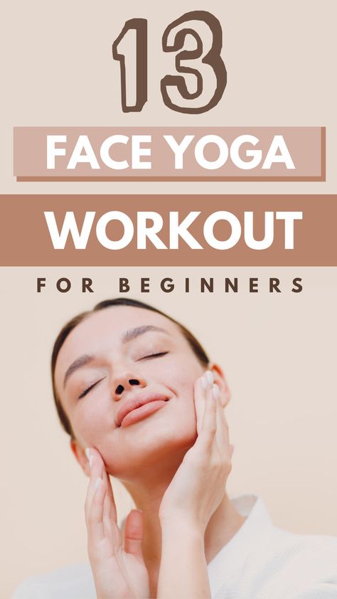 13 Face Yoga Workout For Beginners Smooth Skin Remedies, Workout Before Bed, Glutes Challenge, Yoga Exercises For Beginners, Walking To Running, Shower Workout, Facial Workout, Yoga Workout For Beginners, Skincare On A Budget