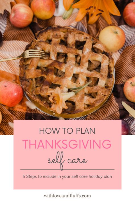 Build a self care plan to help you relax and enjoy your Thanksgiving Holiday Thanksgiving Self Care, Self Care Plan, Thanksgiving Holiday, Holiday Planning, Free Day, Care Plans, Holidays Thanksgiving, Easy Step, Self Care