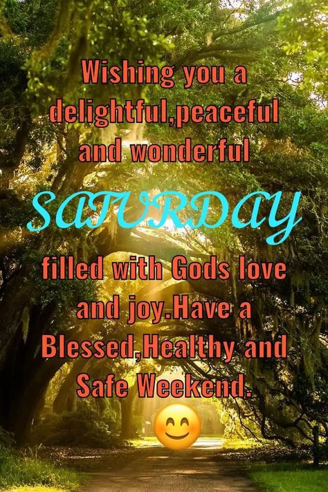 Saturday Morning Greetings, Wish Good Morning, Saturday Good Morning, Blessed Saturday, Good Morning Happy Weekend, Good Morning Saturday Images, Weekly Blessings, Happy Weekend Images, Happy Saturday Quotes