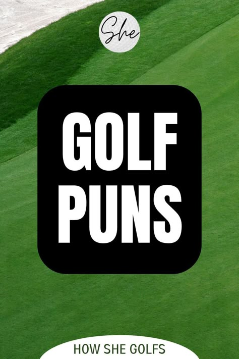 Golf Puns Text over golf course image Golf Drinking Quotes, Mini Golf Quotes Funny, Short Golf Quotes, Golf Poster Ideas, Golf Funny Humor Hilarious, Funny Golf Ball Quotes, Golf Cartoons Funny, Birthday Golf Quotes Funny, Golf Jokes Hilarious Funny