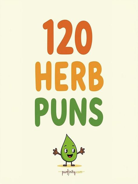 herb puns Chef Puns, Herb Puns, Pun Names, Vegetable Puns, Cumin Spice, Food Puns, Funny Kitchen, Movie Director, Time Of Your Life