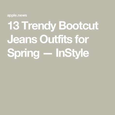 13 Trendy Bootcut Jeans Outfits for Spring — InStyle Styling Bootcut Jeans Outfit Ideas, Bootcut Jeans Outfit Spring, How To Style Boot Cut Jeans, Styling Bootcut Jeans, Bootcut Jeans Outfit Summer, Bootcut Jeans Outfit Aesthetic, Bootleg Jeans Outfit, Blue Blouse Outfit, Dark Jeans Outfit