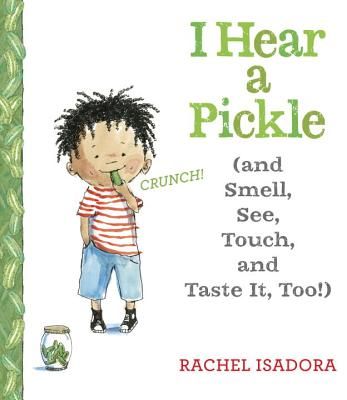 I Hear a Pickle | IndieBound Preschool Senses, 5 Senses Activities, October Lessons, Childhood Activities, Senses Preschool, My Five Senses, Montessori Science, Stem Books, Senses Activities