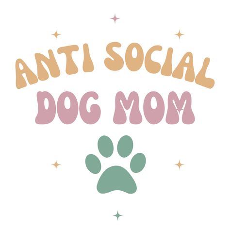 Dog Mom Illustration, Anti Social Dog Mom, Dog Mom Shirt Svg, Dog Mom Png, Mom Cricut, Cowboy Valentines, Dog Mom Sticker, Retro Dog, Dog Mom Shirt