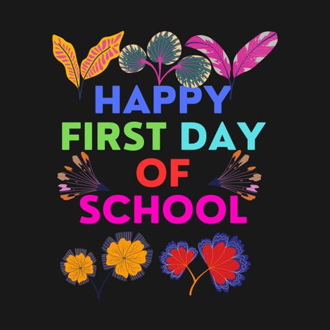 Check out this awesome 'Happy+First+Day+of+School' design on @TeePublic! School Images, One Day, School Shirts, Kids Magnets, Phone Case Stickers, Case Stickers, School Design, First Day Of School, First Names