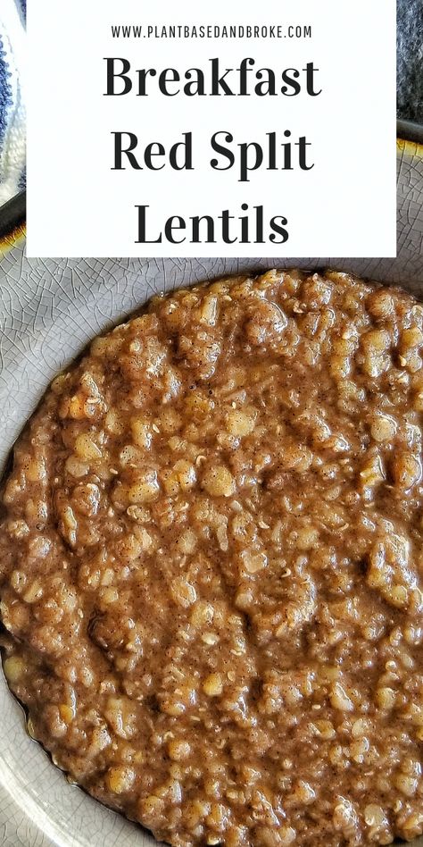 Red Lentil Dessert, Breakfast Lentils Vegan, Vegan Lentil Breakfast, Sweet Lentil Recipes, Red Lentil Breakfast, Red Lentil Breakfast Recipes, Split Lentil Recipes, Recipes With Red Lentils, Breakfast Lentil Recipes