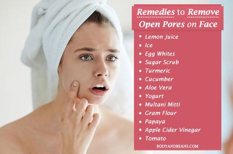 16 Home Remedies to Remove Open Pores on Face and Skin Permanently How To Open Pores On Face, Reduce Pores On Face Diy, How To Reduce Pores On Face Natural, Open Pors On Face, How To Close Open Pores On Face, How To Remove Pores, How To Close Pores, Open Pores On Face, Pores On Face