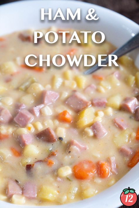 Ham and Potato Chowder | 12 Tomatoes Ham Chowder Crockpot, Ham Chowder Soup, Ham And Potato Chowder, Ham Chowder Recipe, Corn Chowder With Ham, Ham And Cabbage Soup, Ham Chowder, Ham And Cabbage, Tomatoes Recipes