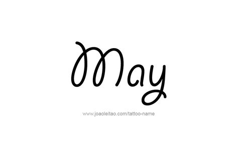 May Month Name Tattoo Designs - Page 2 of 5 - Tattoos with Names Month Name, May Month, Tattoos With Names, Name Tattoo Designs, Name Tattoo, Name Tattoos, Font Styles, Fonts Design, Tattoo Designs