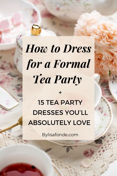 The ultimate guide on how to dress for a formal tea party. What to wear to a formal tea party. Tea party formal dresses for women. Tea party dresses plus size. Tea party bridal shower dresses for women. Tea party outfit ideas for women. Tea party outfits with hat. Tea party dress ideas. Tea party dress white. Classy tea party dresses for women. Mother Daughter Tea Party Outfits, High Tea Party Outfit Classy Vintage, Tea Party Outfit With Hat, French Tea Party Outfit, Plus Size Tea Party Outfit Ideas, High Noon Tea Party Outfit, Formal Tea Party Attire, Elegant Tea Party Outfit, What To Wear To Afternoon Tea