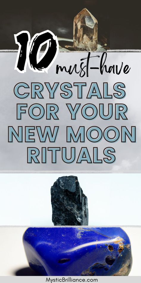 Picture collage of assorted crystals with text overlay 10 Must-Have Crystals for Your New Moon Rituals Dark Moon Crystals, Crystals For The New Moon, New Moon Crystals, Most Powerful Crystals, New Moon Ritual, New Moon Phase, Lunar Energy, Moon Crystals, Lunar Magic