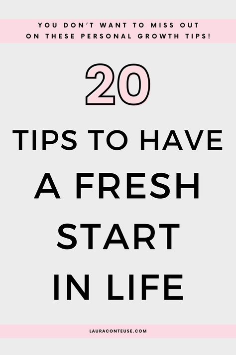 a pin that says in a large font 20 Tips to Have a Fresh Start in Life How To Start Your Life Over, Creating A New Life, How To Start Over, Start Over In Life, Start Over, Dream Lifestyle Motivation, Improve Life, Start A New Life, Starting Fresh