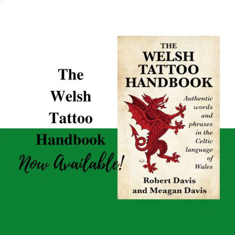 Welcome to the World of Welsh! – The Geeky Gaeilgeoir Irish Gaelic Tattoo, Welsh Phrases, Welsh Tattoo, Gaelic Tattoo, European Tribes, Welsh Words, Welsh Language, Irish Tattoos, Celtic Tattoo