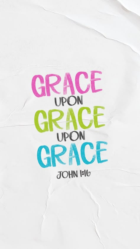 John 1:16 Grace Upon Grace Wallpaper, Grace Wallpaper, John 1 16, Good News Bible, Worship Lyrics, Grace Upon Grace, Christian Graphics, Bible Verse Background, Christian Backgrounds