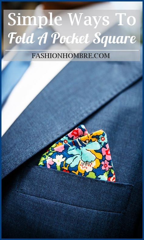 7 Simple Ways To Fold A Pocket Square | Fashion Hombre Suit Pocket Square, Gold Pocket Square, Bright Pink Wedding, Pocket Square Folds, Types Of Folds, Formal Business Attire, Pocket Square Styles, White Pocket Square, Pocket Square Pattern