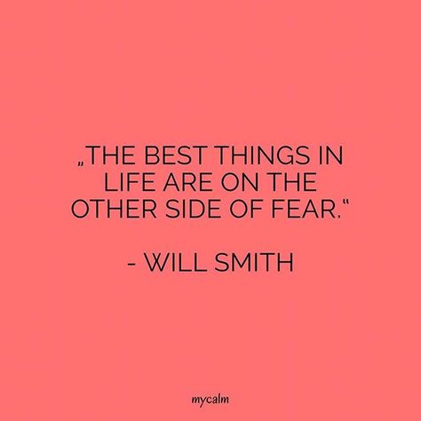 Will Smith Quotes, Other Side Of Fear, Stay Positive Quotes, Vision Board Pics, Fear Quotes, Happy Guy, Best Things In Life, Life Advice, Famous Quotes