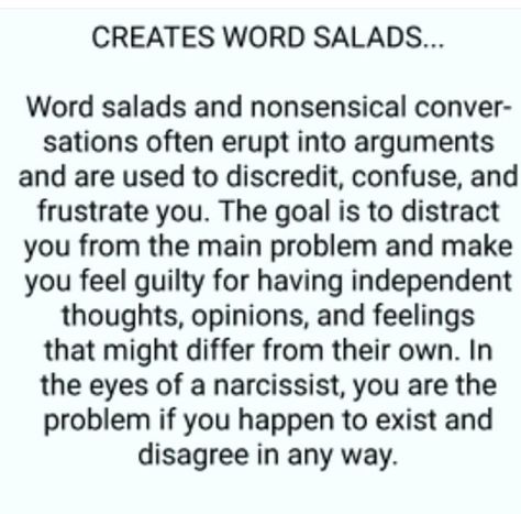 Word Salad Quotes, Bpd Relationships, Narc Quotes, Word Salad, Psychology Terms, Narcissism Quotes, Manipulative People, Mom Truth, Wit And Wisdom