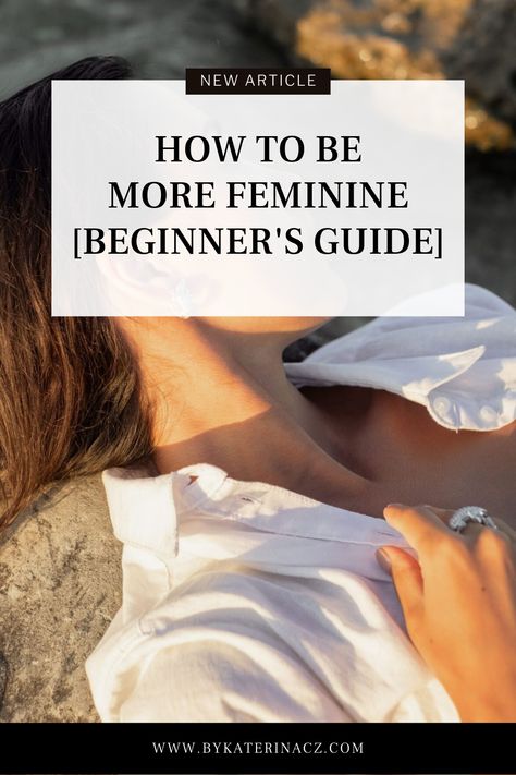 How To Become Mentally Attractive, How To Be Feminine Being A Lady, Being More Feminine Tips, Tips To Be More Feminine, How To Be A Good Woman, How To Be Ladylike, How To Act More Feminine, Feminity Quotes Inspiration, How To Become Feminine