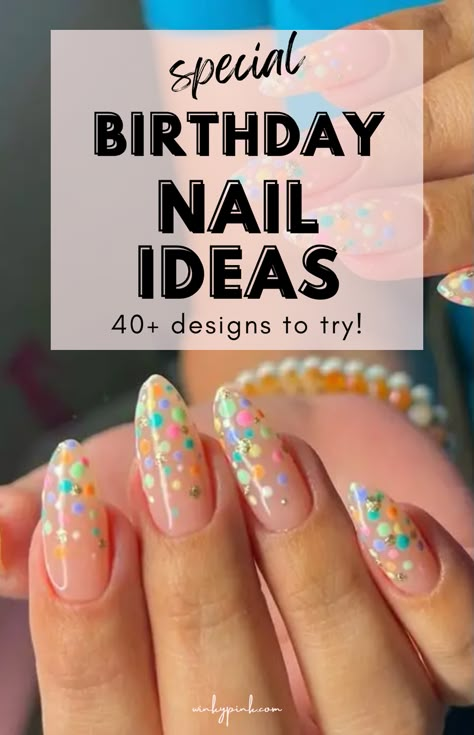 This post has 40 Special Birthday Nail Ideas. Birthdays are one of the most important days of the year so why not celebrate another year of life with a fun and unique manicure? Whether you prefer classic chic colors or bold designs, there are plenty of options to choose from when it comes to birthday nails. These ideas will get you pumped about your next birthday manicure, from glitter and shimmer to zodiac signs, and even birthstone-inspired nails! I am sharing over 40+ birthday nail ideas. Nail Ideas For Women Over 40, Nails Bday Ideas, Birthday Nails 30th, Gel Nail Designs Birthday, Birthday Acyrilics Nails, Subtle Birthday Nails, 40th Bday Nails, Confetti Birthday Nails, 40 Birthday Nails