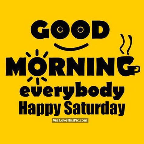 saturday morning  | Good Morning Everybody, Happy Saturday Pictures, Photos, and Images ... Happy Saturday Morning Funny, Saturday Quotes Funny, Happy Saturday Pictures, Freedom Artwork, Saturday Memes, Sunday Meme, Saturday Morning Quotes, Happy Saturday Quotes, Saturday Pictures