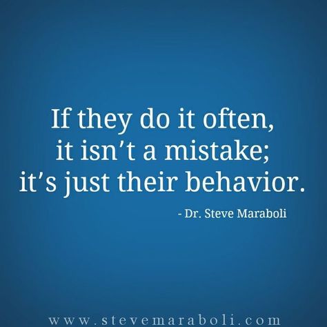 One time is a mistake; repeat times is just the way they are. Stop making excuses for other people's bad behavior. When a person shows you who they are, believe them! Steve Maraboli, Quotable Quotes, Dr Who, A Quote, True Words, Great Quotes, Wisdom Quotes, True Quotes, Relationship Quotes