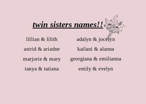 Names For Twin Sisters, Twin Name Ideas, Lilith Name, Astrid Name, Twin Sisters Aesthetic, The Name Evelyn, Sister Names, Twin Girl Names, Names For Ocs