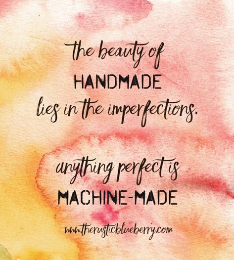 The beauty of handmade lies in the imperfections 😍  www.therusticblueberry.com Handmade Is Heartmade Quotes, Earring Quotes Funny, Shop Handmade Quote, Handmade With Love Quotes, Handmade Jewelry Quotes Business, Captions For Handmade Things, Instagram Captions For Handmade Crafts, Crochet Quotes Creative Thoughts, Quotes About Handmade Products