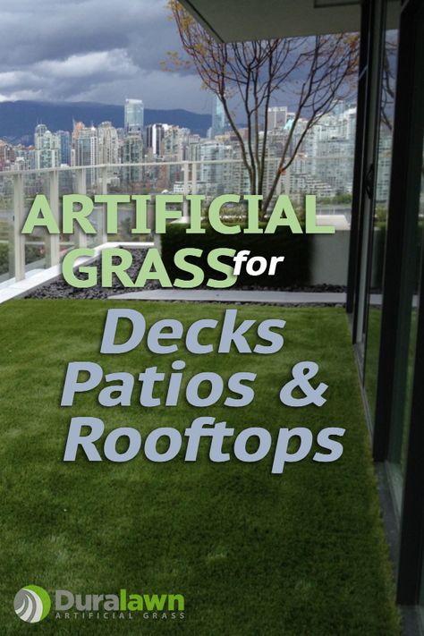 Artificial grass for decks, patios and rooftop areas is a growing trend because it brings lush, green colour and comfort to just about any space. #duralawn #artificialgrassfordecks Fake Grass Deck Ideas, Artificial Grass On Decking, Turf On Patio, Faux Grass Patio, Fake Grass Patio, Grass Patio, Artificial Grass Patio, Grass Installation, Rooftop Patio Design