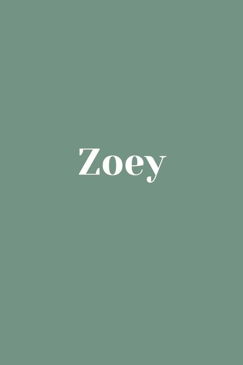 Zoey - Baby Name - Names That Start With Z Zoey Name, Baby Name, Future Baby, Baby Names