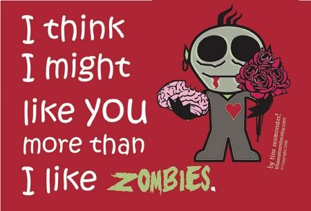 ... Almost... Zombie Valentine, Zombie Cartoon, Zombie Lover, Zombie Apocolypse, Monster Valentines, Cute Zombie, Zombie Attack, Best Zombie, Notable Quotes