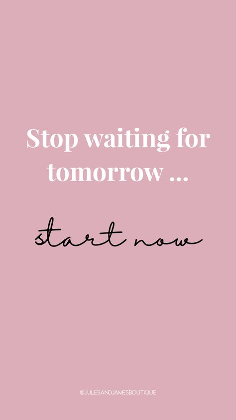 Tomorrow Quotes, Fit Video, Waiting For Tomorrow, Stop Waiting, Invoice Sent, Facebook Messenger, Instagram Bio, Start Now, Start Today