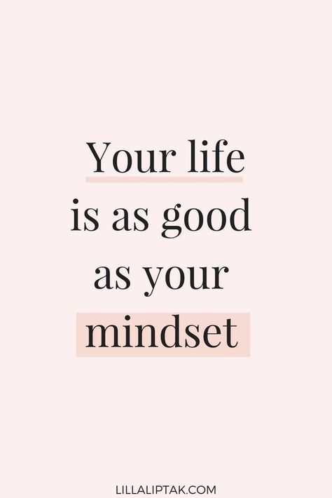 Your life is as good as your mindset. Your Life Is As Good As Your Mindset, Motivation Positive, Life Quotes Love, Quotes Positive, Boutique Chic, Inspiring Quotes About Life, Life Motivation, A Quote, True Words