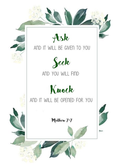 Mathew7:7 Ask. Seek. Knock. Ask Seek Knock Bible Verse, Mathew 7:7, Wood Signs Bible Verse, Ask Seek Knock, Jesus Printable, Bible Quotes Background, Seek God, Bible Verse Background, Bible Doodling