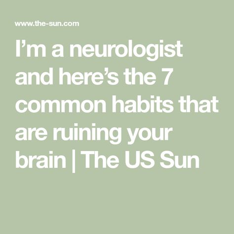 I’m a neurologist and here’s the 7 common habits that are ruining your brain | The US Sun Rewire Your Brain, Feeling Of Loneliness, Brain Chemistry, Poor Circulation, High Fat Foods, Healthy Brain, Fiber Foods, Circadian Rhythm, A Day In Life