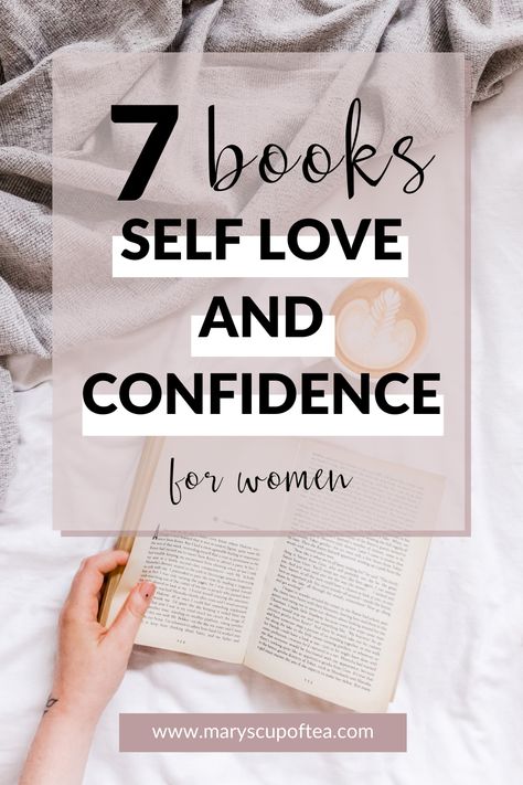 7 Books About Self-Love and Confidence for Women Motivation Books For Women, Self Confidence Books, Self Esteem Books, Confidence For Women, Confidence Books, Self Love Books, An Escape From Reality, Positive Books, Learn To Love Yourself