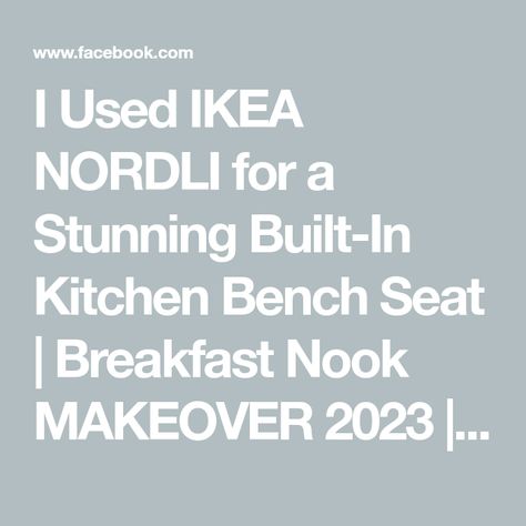 I Used IKEA NORDLI for a Stunning Built-In Kitchen Bench Seat | Breakfast Nook MAKEOVER 2023 | breakfast, furniture, kitchen | I gave my sister's small breakfast nook a makeover complete with a built-in IKEA hack dining bench! So, if you've ever wondered how to build a bench seat... | By The DIY Mommy | Facebook Breakfast Nook Ikea, Ikea Breakfast Nook, Build A Bench Seat, Kitchen Bench Ideas, Built In Kitchen Bench, Kitchen Bench Seat, Nook Makeover, Built In Breakfast Nook, Small Breakfast Nook