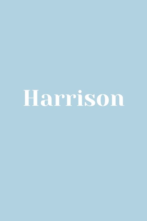 Harrison - Baby Name - Names That Start With H Harrison Name, Slime Easy, Unique Boy Names, Diy Slime, Baby Name, Boy Names, Baby Names, Slime