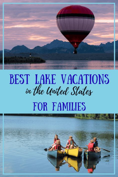 Looking for a summer vacation by the lake? These may just be the best lake vacations in the United States. #summervacation #familytravel #roadtrip #summer Vacations In The United States, Vacations For Families, Lake Vacations, Water Vacation, National Parks America, Lake Trip, Lake Vacation, Vacation Goals, Best Family Vacations