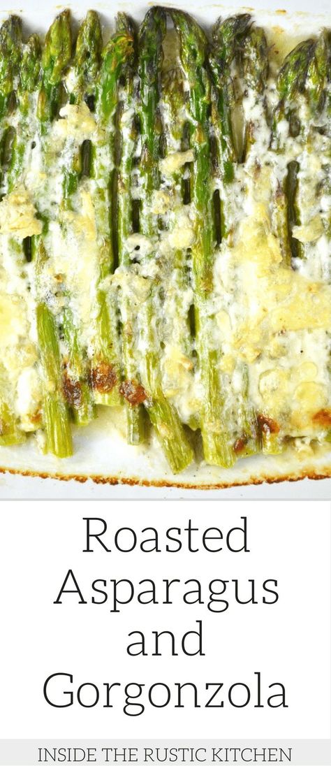 A delicious recipe for roasted asparagus with gorgonzola.It's so simple and is perfect for weeknights or special occasions. Insidetherustickitchen.com Gorgonzola Cheese Recipes, Cooked Vegetable Recipes, Spiral Vegetable Recipes, Vegetable Korma Recipe, Gorgonzola Recipes, Fresh Vegetable Recipes, Asparagus Recipes Oven, Best Asparagus Recipe, Vegetable Samosa